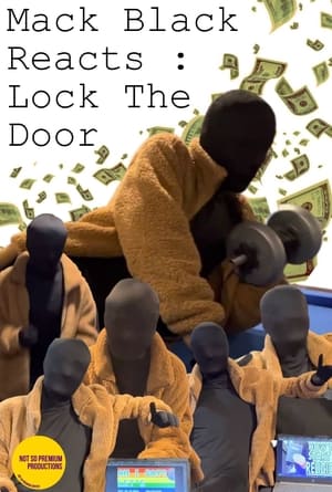 Mack Black Reacts: Lock the Door