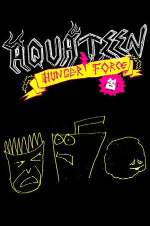 Aqua Teen Hunger Force poszter