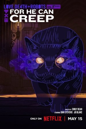 Love, Death & Robots: For He Can Creep