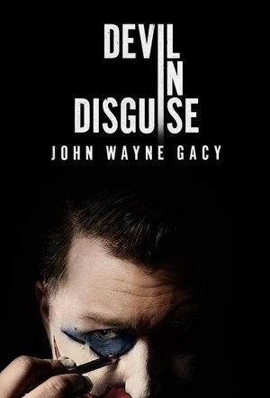 Devil in Disguise: John Wayne Gacy poszter