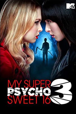 My Super Psycho Sweet 16: Part 3 poszter