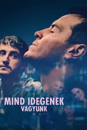 Mind idegenek vagyunk