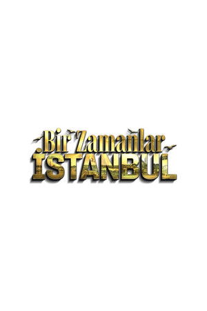 Bir Zamanlar İstanbul poszter