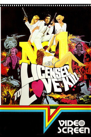 Licensed to Love and Kill poszter