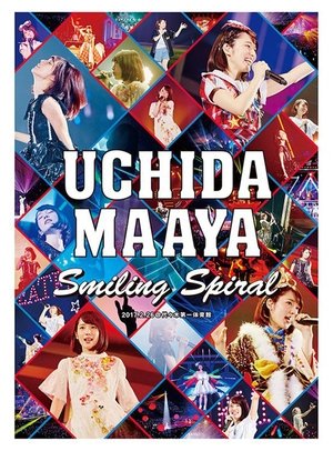 UCHIDA MAAYA 2nd LIVE Smiling Spiral poszter