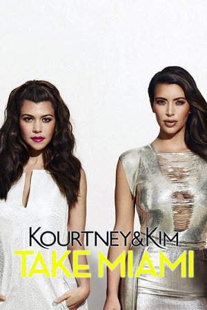 Kourtney and Khloé Take Miami poszter