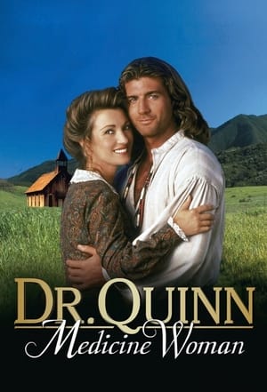 Dr. Quinn Medicine Woman filmek