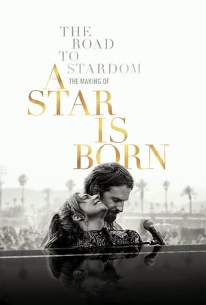 The Road to Stardom: The Making of A Star is Born