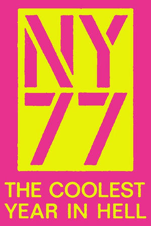 NY77: The Coolest Year in Hell poszter