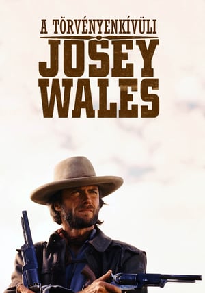 A törvényenkívüli Josey Wales