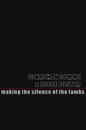 The Silence of the Lambs: Making Silence of the Lambs