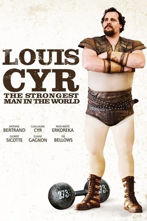 Louis Cyr: The Strongest Man in the World poszter