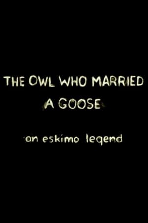 The Owl Who Married a Goose: An Eskimo Legend