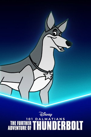 101 Dalmatians: The Further Adventures of Thunderbolt poszter