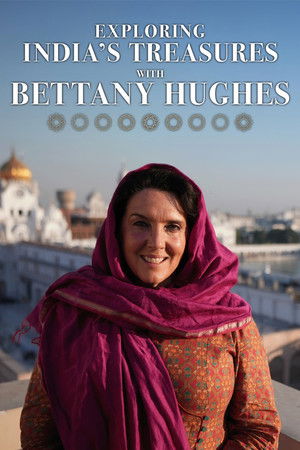 Exploring India's Treasures: Bettany Hughes poszter
