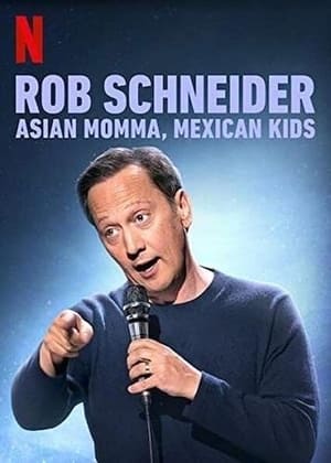 Rob Schneider: Asian Momma, Mexican Kids poszter