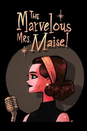 A káprázatos Mrs. Maisel poszter