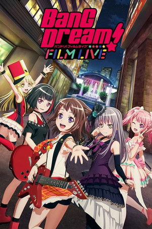 BanG Dream! FILM LIVE poszter