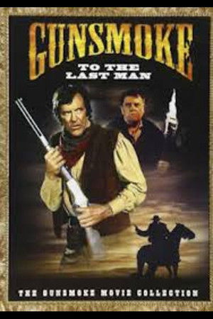 Gunsmoke: To the Last Man poszter