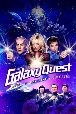 Galaxy Quest - Galaktitkos küldetés