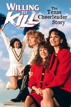 Willing to Kill: The Texas Cheerleader Story poszter