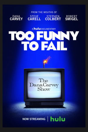 Too Funny to Fail: The Life & Death of The Dana Carvey Show poszter