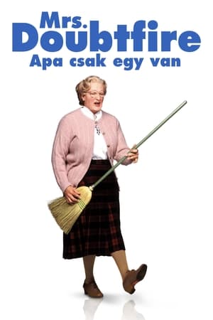 Mrs. Doubtfire - Apa csak egy van