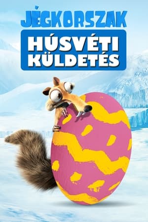 Jégkorszak: Húsvéti küldetés