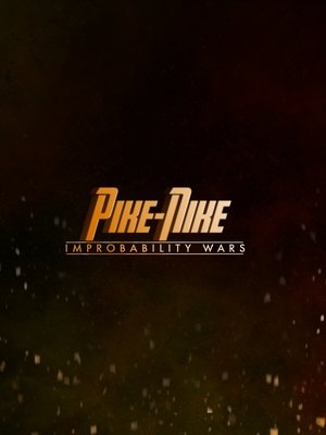 PIKE-NIKE : Improbability Wars