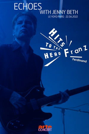 Franz Ferdinand - Echoes with Jehnny Beth - ARTE concerts poszter
