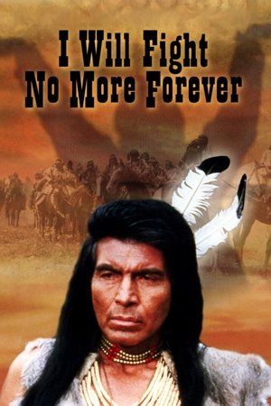I Will Fight No More Forever poszter