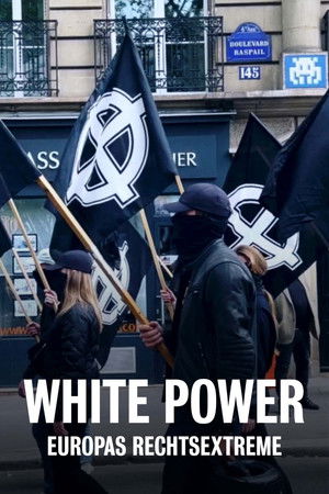 White Power: Inside Europe's Far-Right Movement poszter