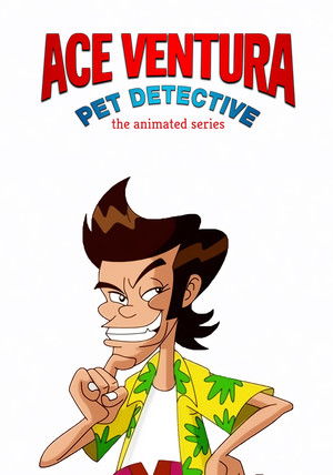 Ace Ventura Pet Detective: The Series poszter