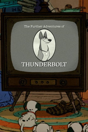 101 Dalmatians: The Further Adventures of Thunderbolt poszter