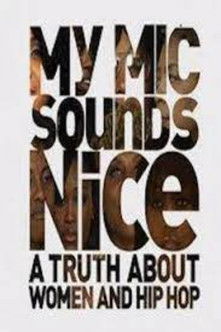 My Mic Sounds Nice: A Truth About Women and Hip Hop poszter