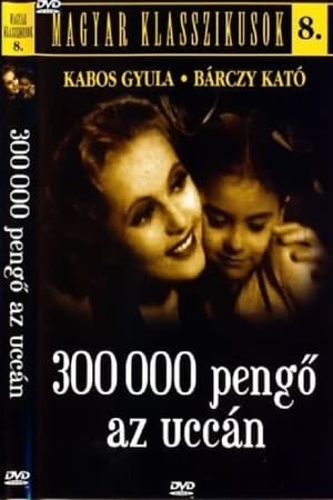300.000 pengő az utcán poszter