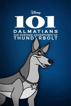 101 Dalmatians: The Further Adventures of Thunderbolt poszter