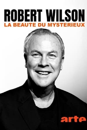 Robert Wilson : La beauté du mystérieux