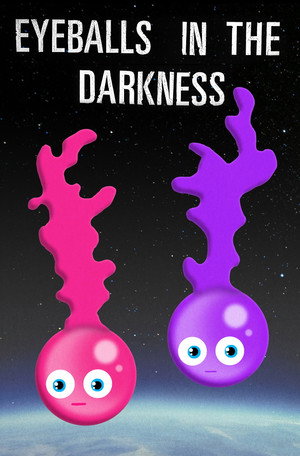 Eyeballs in the Darkness poszter