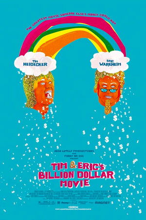 Tim and Eric's Billion Dollar Movie poszter