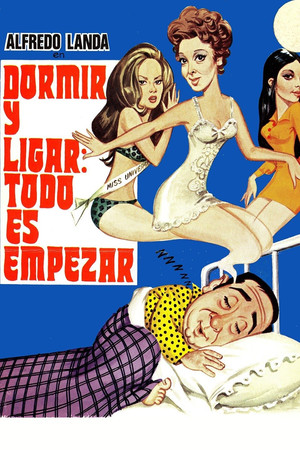 Dormir Y Ligar: Todo Es Empezar poszter